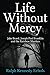 Life Without Mercy: Jake Be...