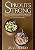 Sprouts Strong: The Full Sp...