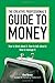The Creative Professional's Guide to Money: How to Think About It, How to Talk About it, How to Manage It