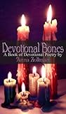 Devotional Bones: A Book of Devotional Poety
