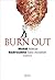 Burn Out