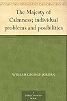 The Majesty of Calmness; individual problems and posibilities Book cover for The Majesty of Calmness; individual problems and posibilities