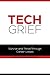 Tech Grief