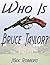 Who Is Bruce Taylor?