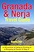 Granada & Nerja Travel Guid...