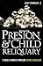 Reliquary (Pendergast, #2)