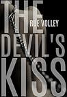 The Devil's Kiss by Rue Volley