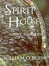 Spirit House - Tiny Thoughts: A short collection to contemplate (Spiritual philosophy series Book 6) Spirit House - Tiny Thoughts: A short collection to contemplate (Spiritual philosophy series Book 6)