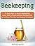 Beekeeping: 12 Easy Ways To Master Beekeeping. Learn How to Avoid Common Mistakes and Get to Know The Hive and Keeping Techniques (beekeeping, beekeeping for beginners, beekeeping for dummies)