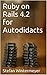 Ruby on Rails 4.2 for Autodidacts