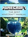 Minecraft: The Best Minecraft Manual (Minecraft, Minecraft Books, minecraft comics)