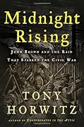 Midnight Rising: John Brown and the Raid That Sparked the Civil War