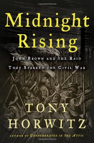 Midnight Rising: John Brown and the Raid That Sparked the Civil War (Hardcover)