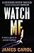 Watch Me by James Carol