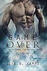 Game Over by Lisa B. Kamps Game Over by Lisa B. Kamps