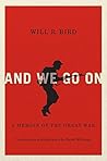 And We Go On: A M...