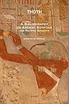 THOTH: A Bibliography on Ancient Egyptian and Related Subjects (Sais Bibliographical Series Book 5)