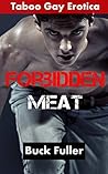 Forbidden Meat by Buck Fuller