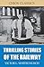 Thrilling Stories of the Railway