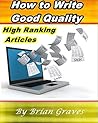 ARTICLE WRITING: 4 STEPS TO CREATING ENDLESS HIGH QUALITY CONTENT QUICKLY: (article writing template, writing articles, content, website content, creating content, writing)