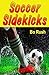 Soccer Sidekicks by Bo Rush