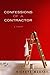 Confessions of a Contractor
