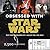 Obsessed with Star Wars by Benjamin Harper