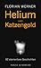 Helium und Katzengold