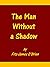 The Man Without a Shadow