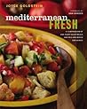 Mediterranean Fresh: A Compendium of One-Plate Salad Meals and Mix-and-Match Dressings Mediterranean Fresh: A Compendium of One-Plate Salad Meals and Mix-and-Match Dressings