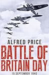 Battle of Britain Day by Alfred Price