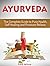 Ayurveda: The Complete Guid...