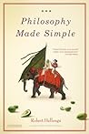 Philosophy Made Simple by Robert Hellenga