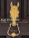 Equestrian Style: Home Design, Couture, and Collections from the Eclectic to the Elegant Equestrian Style: Home Design, Couture, and Collections from the Eclectic to the Elegant
