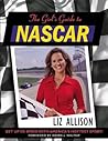 The Girl’s Guide to Nascar The Girl’s Guide to Nascar