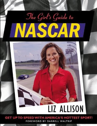 The Girl’s Guide to Nascar (Paperback)