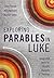 Exploring Parables in Luke by Cheri L. Pierson
