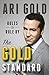 The Gold Standard: Rules to Rule By