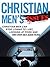 Christian Men's Issues: Christian Men Can Stop Losing To Lust, Looking at Pornography and Win Over Sex Addicitons (Christians Lust Book 1)