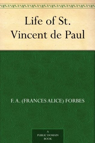 Life of St. Vincent de Paul (Kindle Edition)
