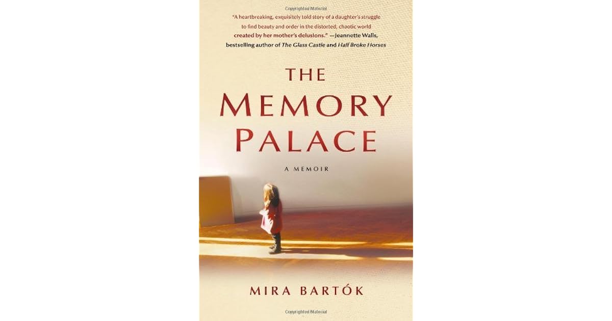 The Memory Palace A Memoir by Mira Bartok