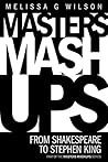 Masters Mashups:: From Shakespeare to Stephen King (Masters Mashups Series Book 1) Masters Mashups:: From Shakespeare to Stephen King (Masters Mashups Series Book 1)