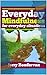 Everyday mindfulness for ev...