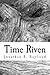 Time Riven by Jonathan E. Seyfried