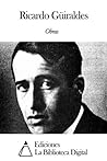 Obras de Ricardo Güiraldes (Spanish Edition)