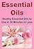 Essential Oils: Healthy Essential Oils to Use in 30 Minutes or Less