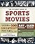 The Ultimate Book of Sports Movies: Featuring the 100 Greatest Sports Films of All Time