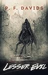 Lesser Evil by P.F. Davids