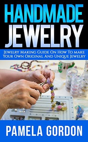 Jewelry Making Book. Jewelry Making For Dummies. (how to make jewelry,: how to make jewelry books, making jewelry and beading, beading and jewelry making, ... jewelry making books for beginners, Book 1)