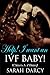 Help! I Want An IVF Baby! C...